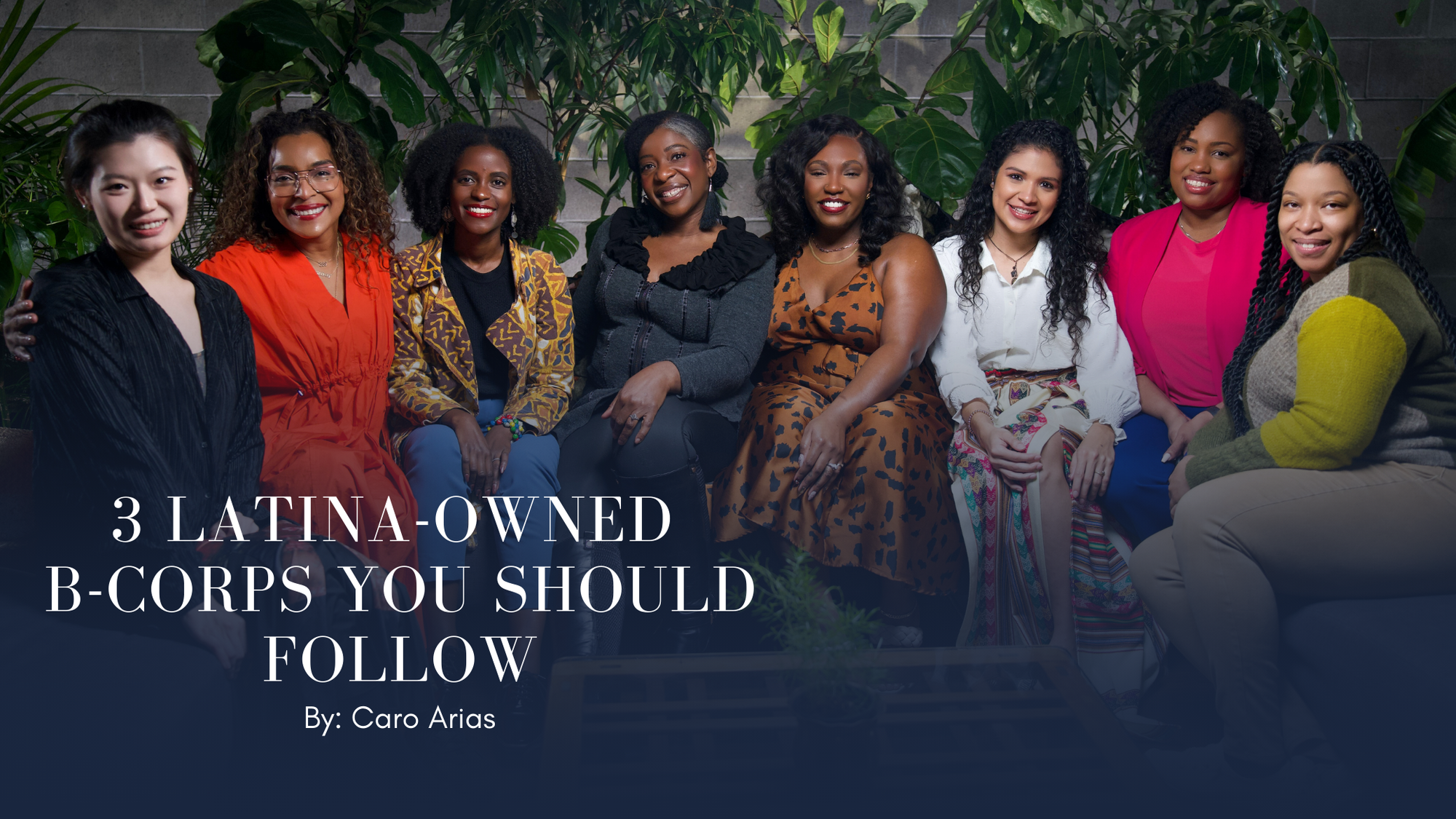 3 Latina-owned B Corps You Should Follow