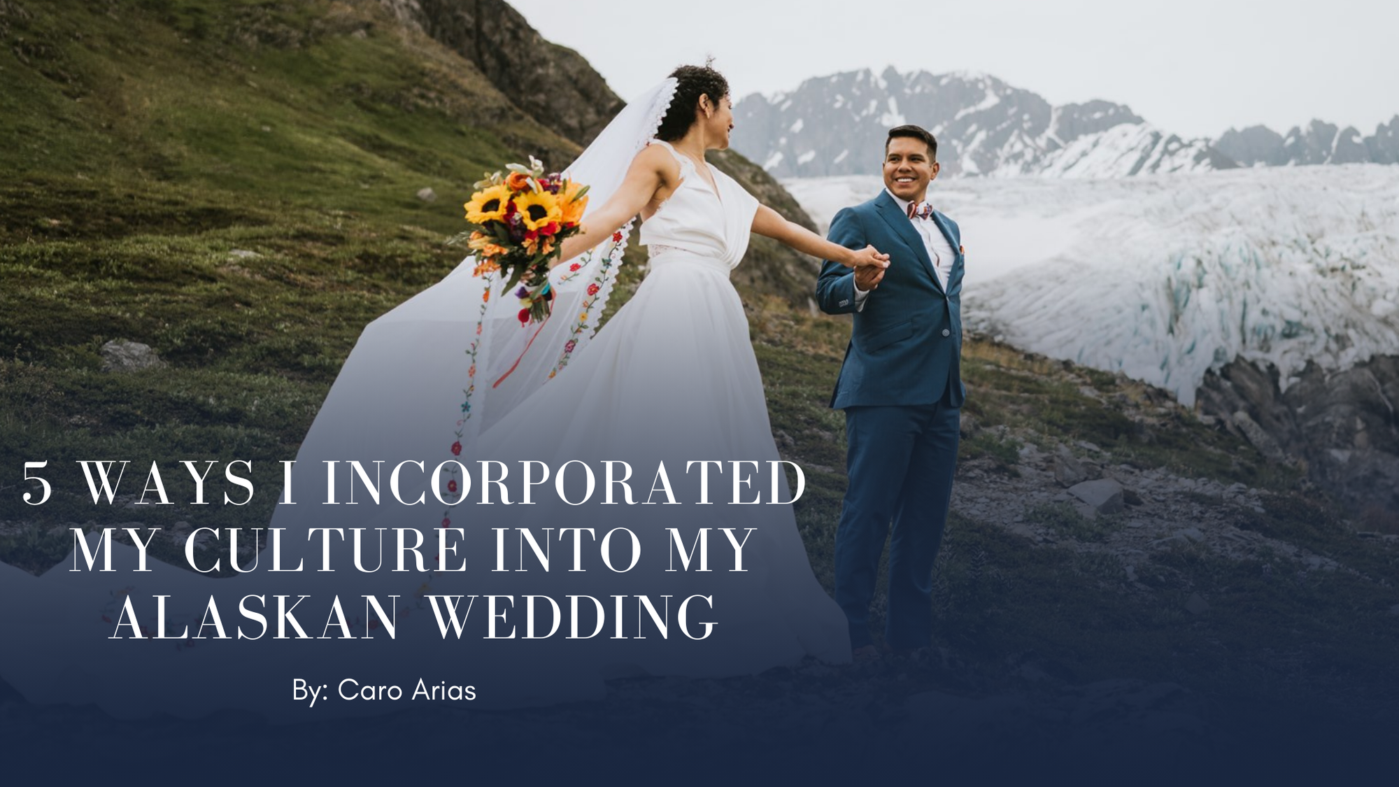 5 Ways I Incorporated my Culture into my Alaskan Wedding